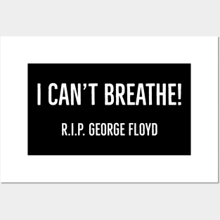 I Can't Breathe,  R.I.P. George Floyd Posters and Art